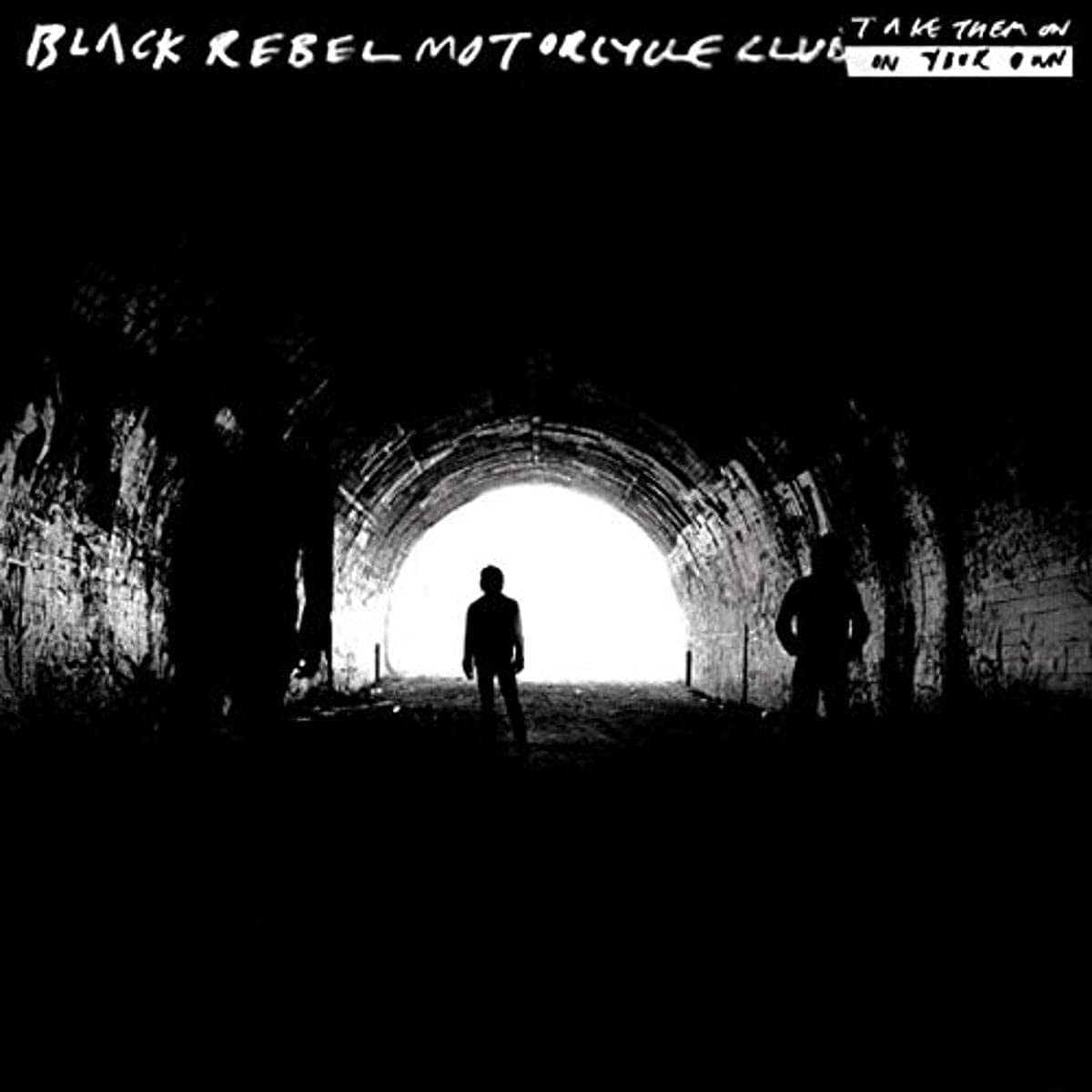 Black Rebel Motorcycle Club - Take Them On, On Your Own - Third Eye