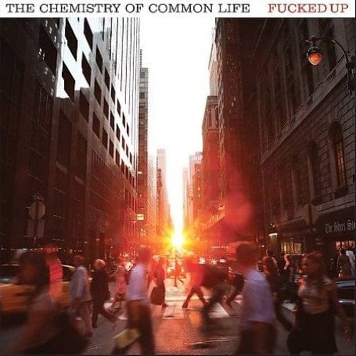 Fucked Up - Chemistry Of Common Life - Third Eye