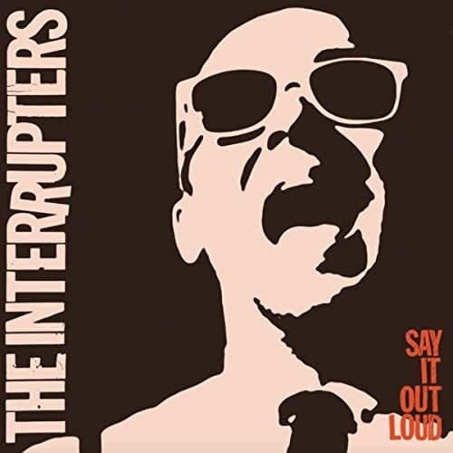 Interrupters - Say It Out Loud - Third Eye