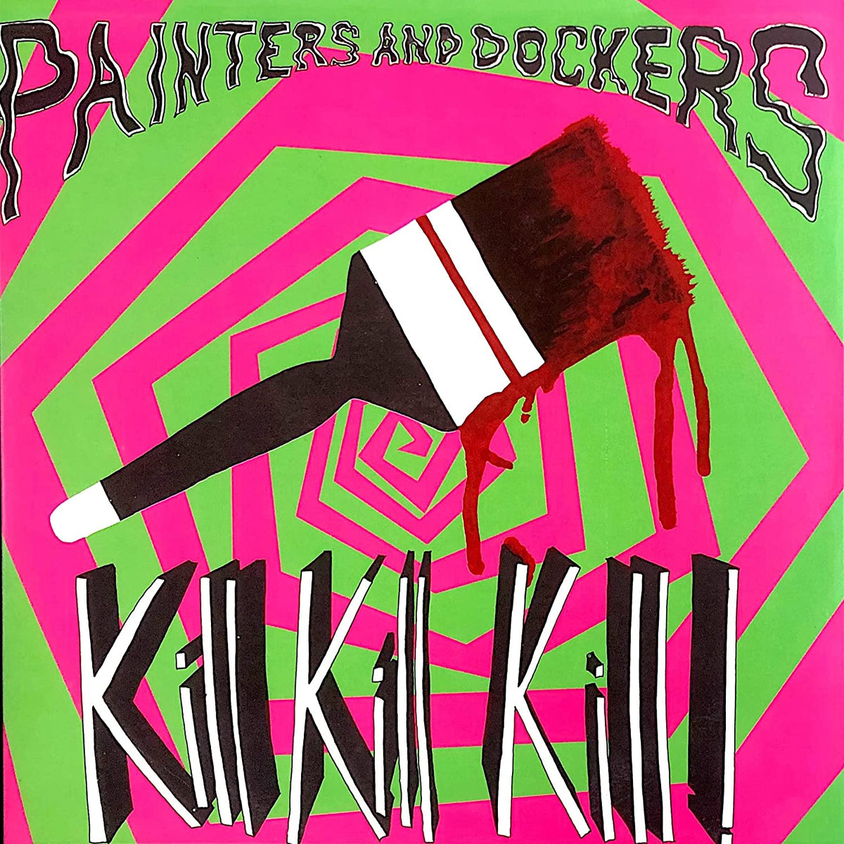 Painters & Dockers - Kill Kill Kill [Import] - Third Eye