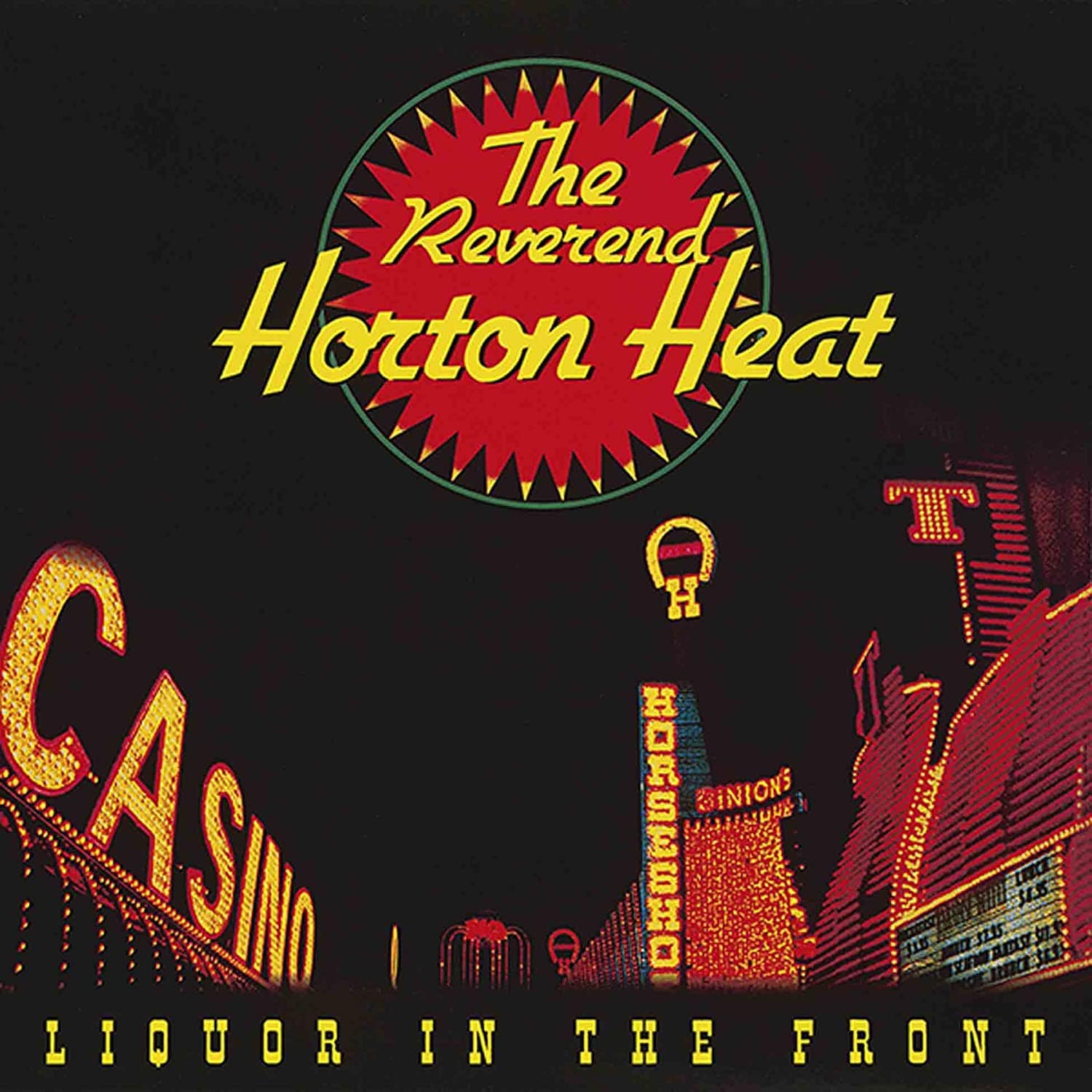 Third Eye Comics Music > Vinyl Records Reverend Horton Heat - Liquor In The Front (Crystal Vellum Vinyl) 098787025002 SUB250.1
