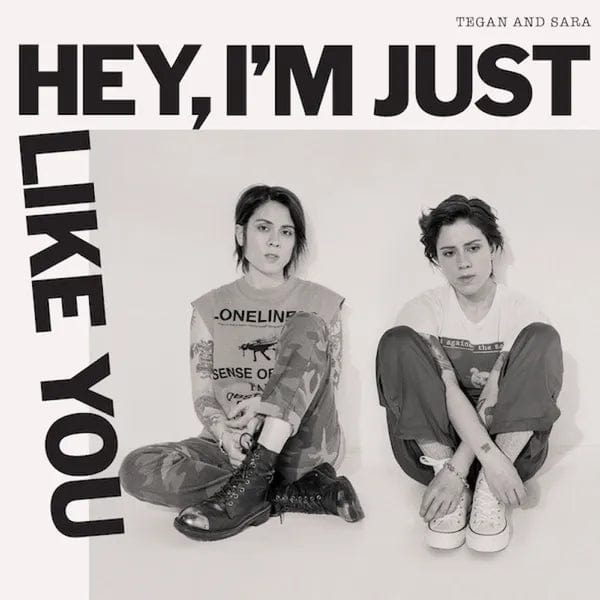 Tegan & Sara - Hey, I'm Just Like You - Third Eye