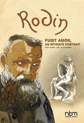 NBM Graphic Novel Rodin Fugit Amor Intimate Portrait HC 9781681122410 DEC191787