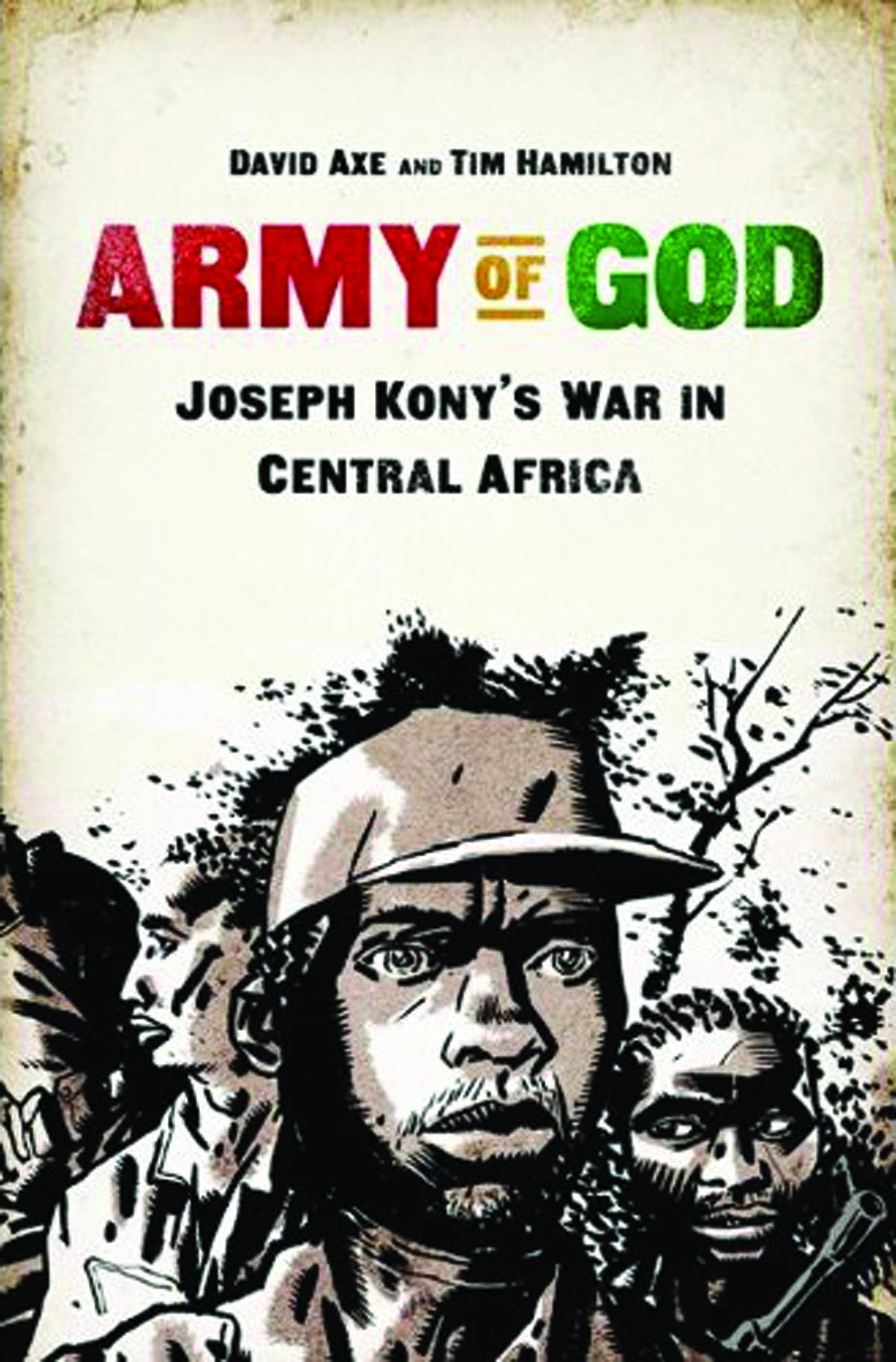 NEW PRESS Graphic Novel Army Of God Joseph Konys War In Central Africa GN 9781610392990 JAN131223