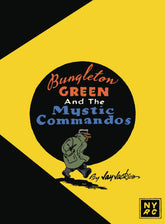 New York Review Comics Books BUNGLETON GREEN & MYSTIC COMMANDOS 9781681376653 SEP221820