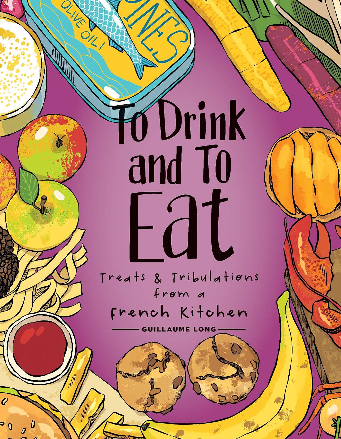 Oni Press Books To Drink and to Eat Vol. 3: Treats and Tribulations from a French Kitchen HC 9781637150146