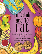 Oni Press Books To Drink and to Eat Vol. 3: Treats and Tribulations from a French Kitchen HC 9781637150146