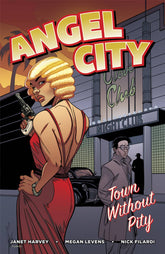 ONI PRESS INC. Graphic Novel Angel City TP Town Without Pity (MR) 9781620104262 APR171892