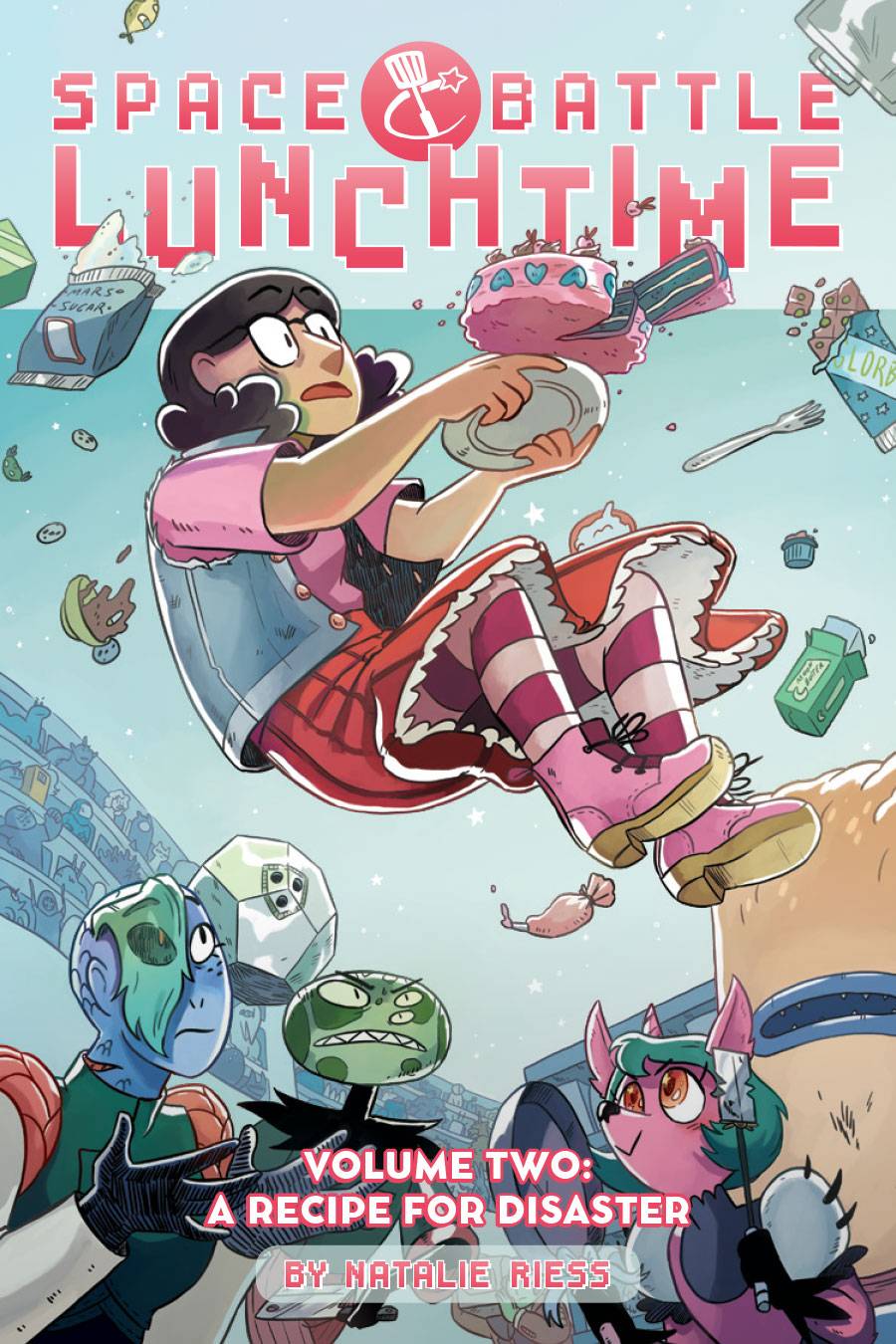 ONI PRESS INC. Graphic Novel Space Battle Lunchtime TP Vol 02 A Recipe For Disaster 9781620104040 FEB171817