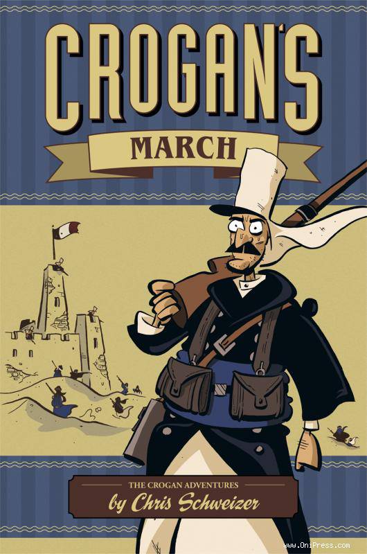 ONI PRESS INC. Graphic Novel Crogans March HC 9781934964248 JUL118202