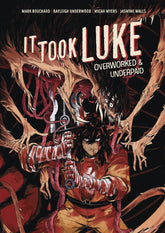 ONI PRESS INC. Graphic Novel It Took Luke HC Overworked & Underpaid 9781637150849 0822ON302