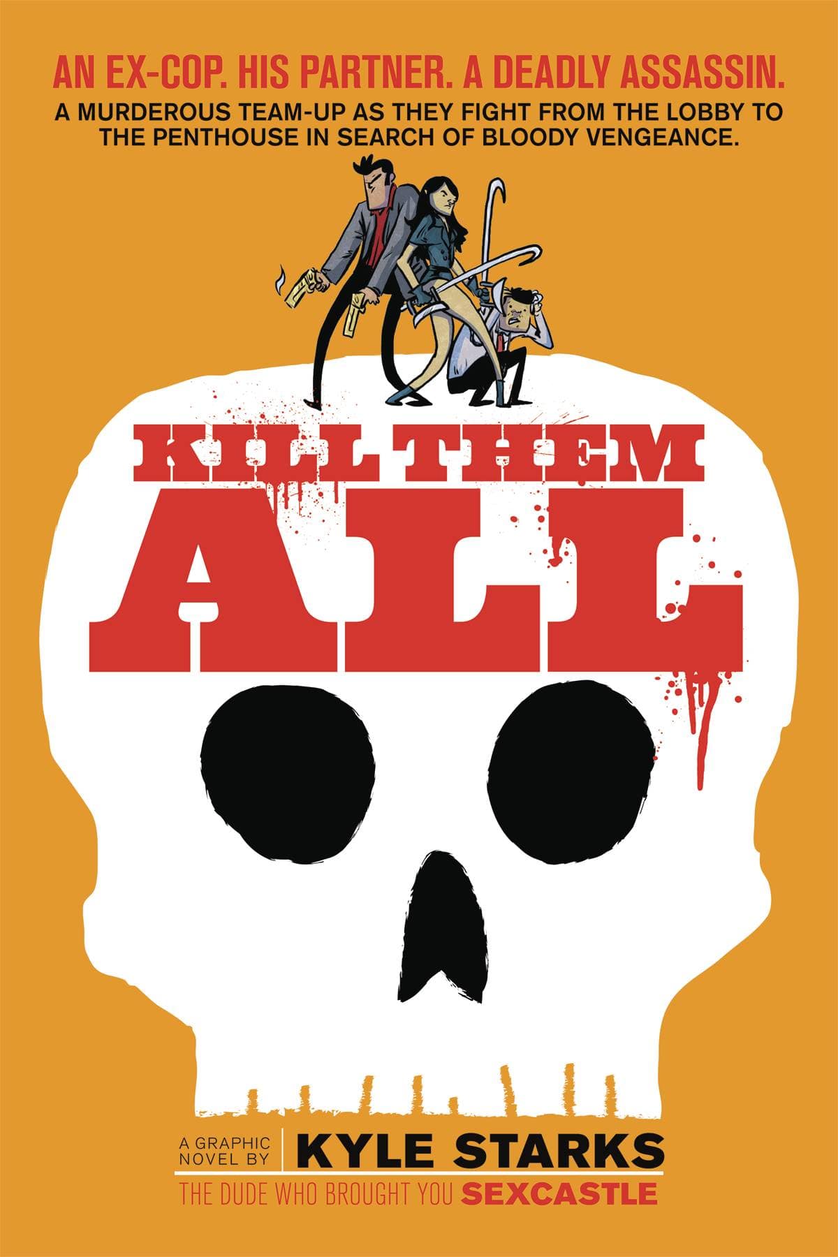 ONI PRESS INC. Graphic Novel Kill Them All GN 9781620104347 MAY171713