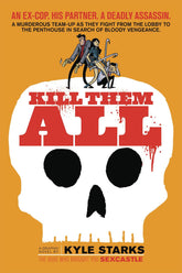 ONI PRESS INC. Graphic Novel Kill Them All GN 9781620104347 MAY171713