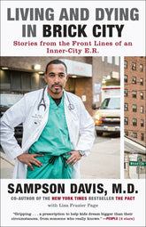 Living and Dying in Brick City: Stories from the Front Lines of an Inner-City ER by Sampson Davis - Third Eye
