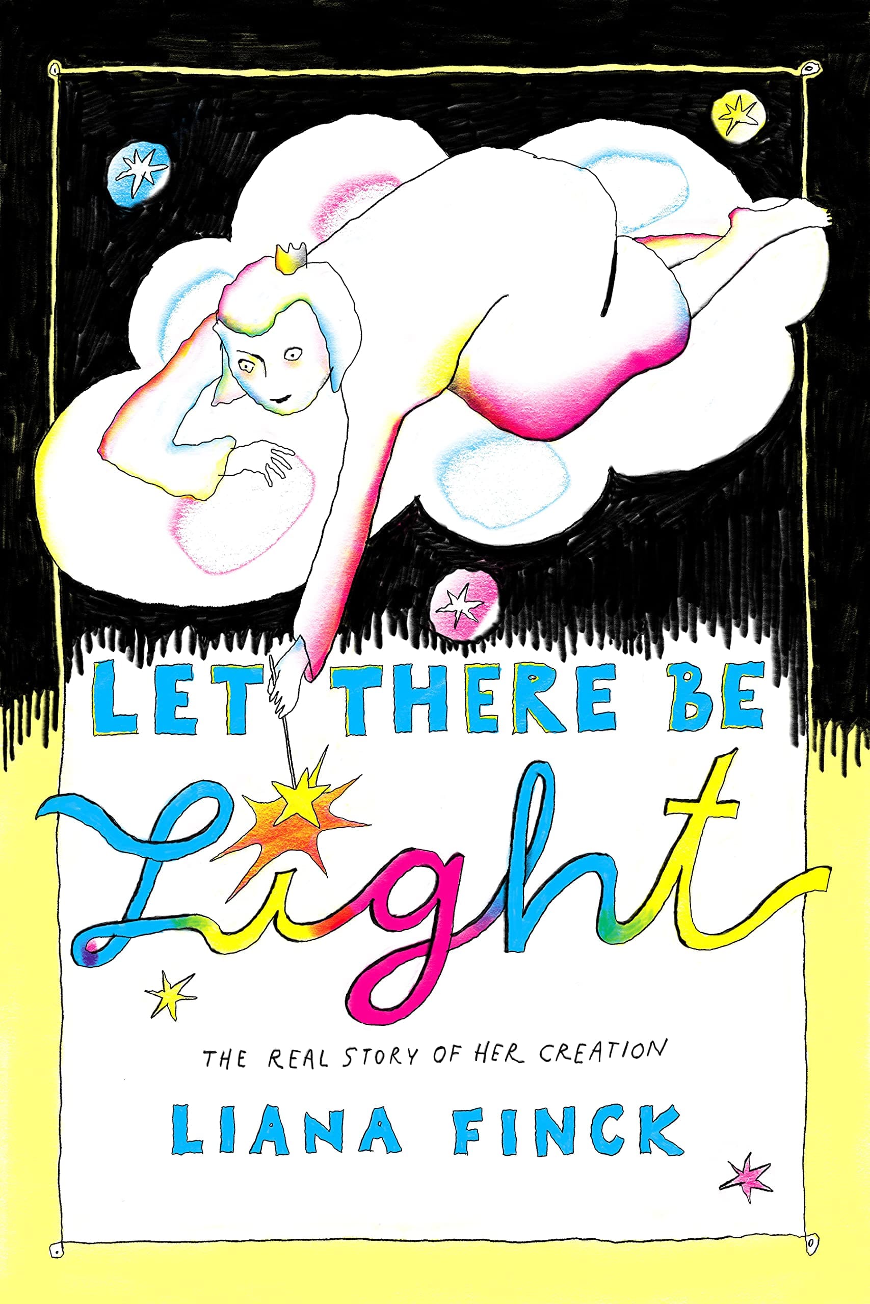 Let There Be Light: The Real Story of Her Creation