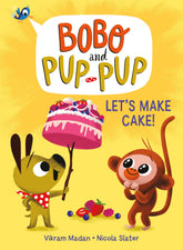 RANDOM HOUSE BOOKS YOUNG READERS Graphic Novel Bobo And Pup-Pup Yr GN Lets Make Cake 9780593120682 JUL211869