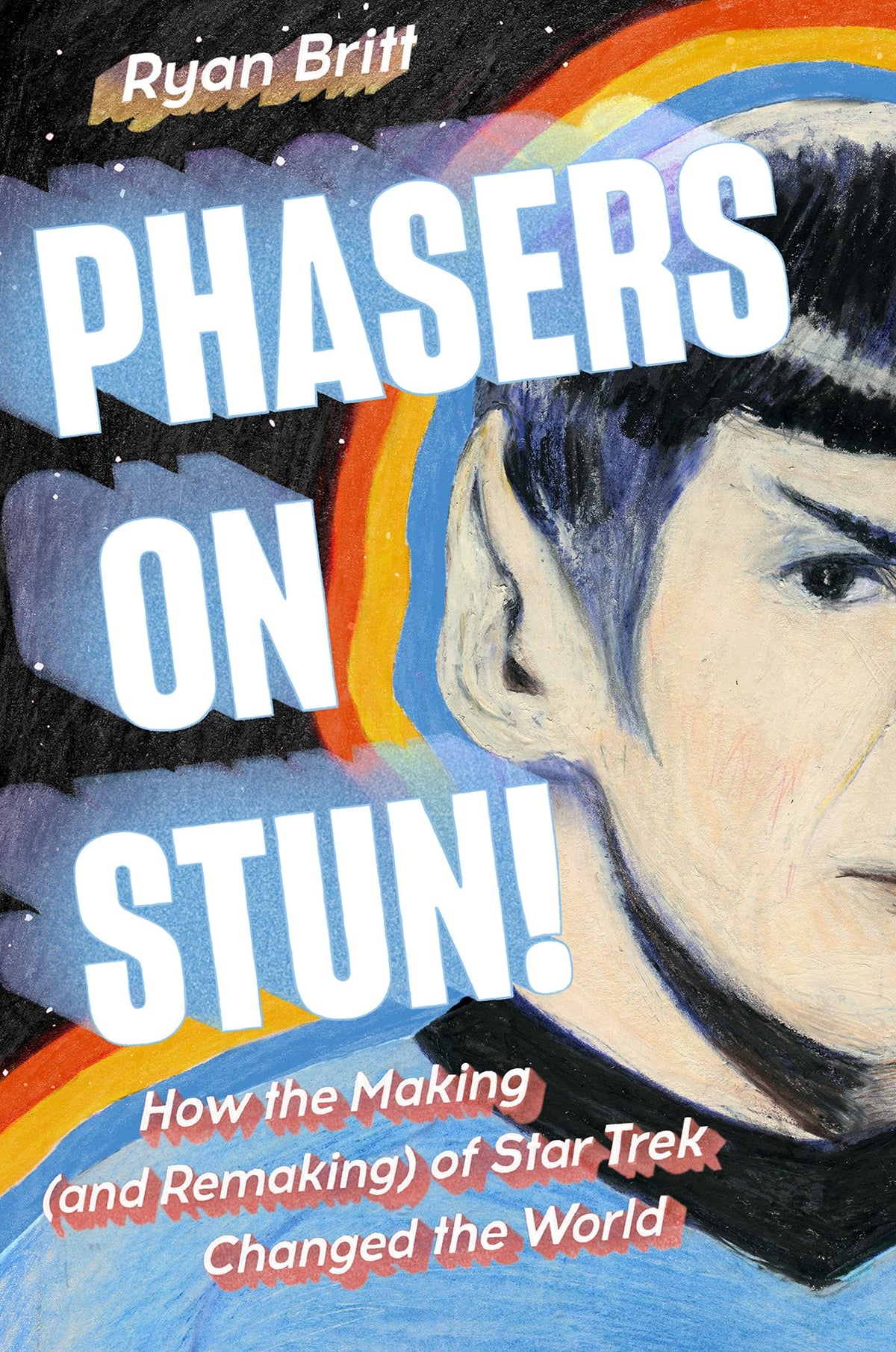 Plume Books Phasers on Stun!: How the Making and Remaking of Star Trek Changed the World HC 9780593185698