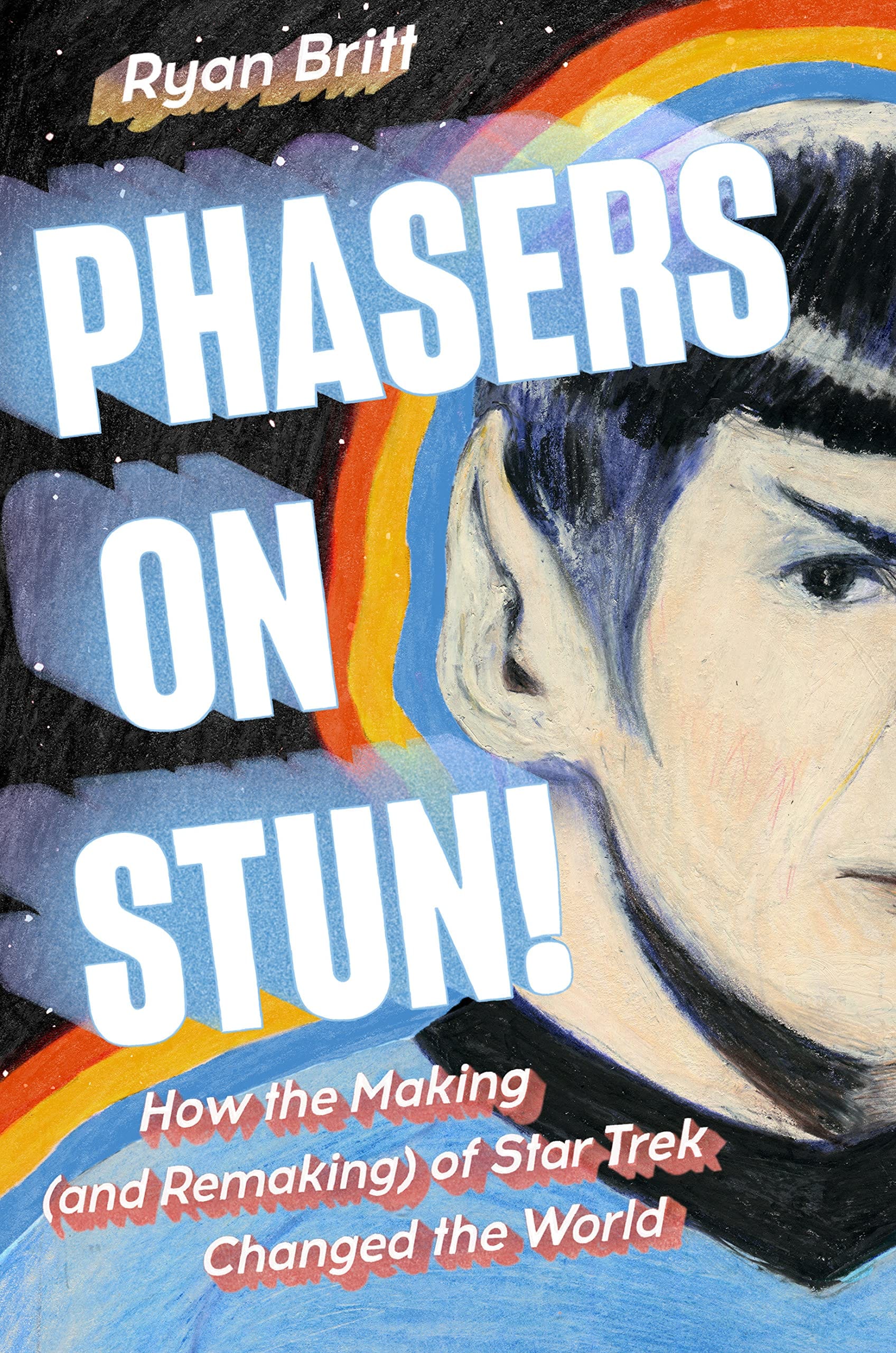 Plume Books Phasers on Stun!: How the Making and Remaking of Star Trek Changed the World HC 9780593185698