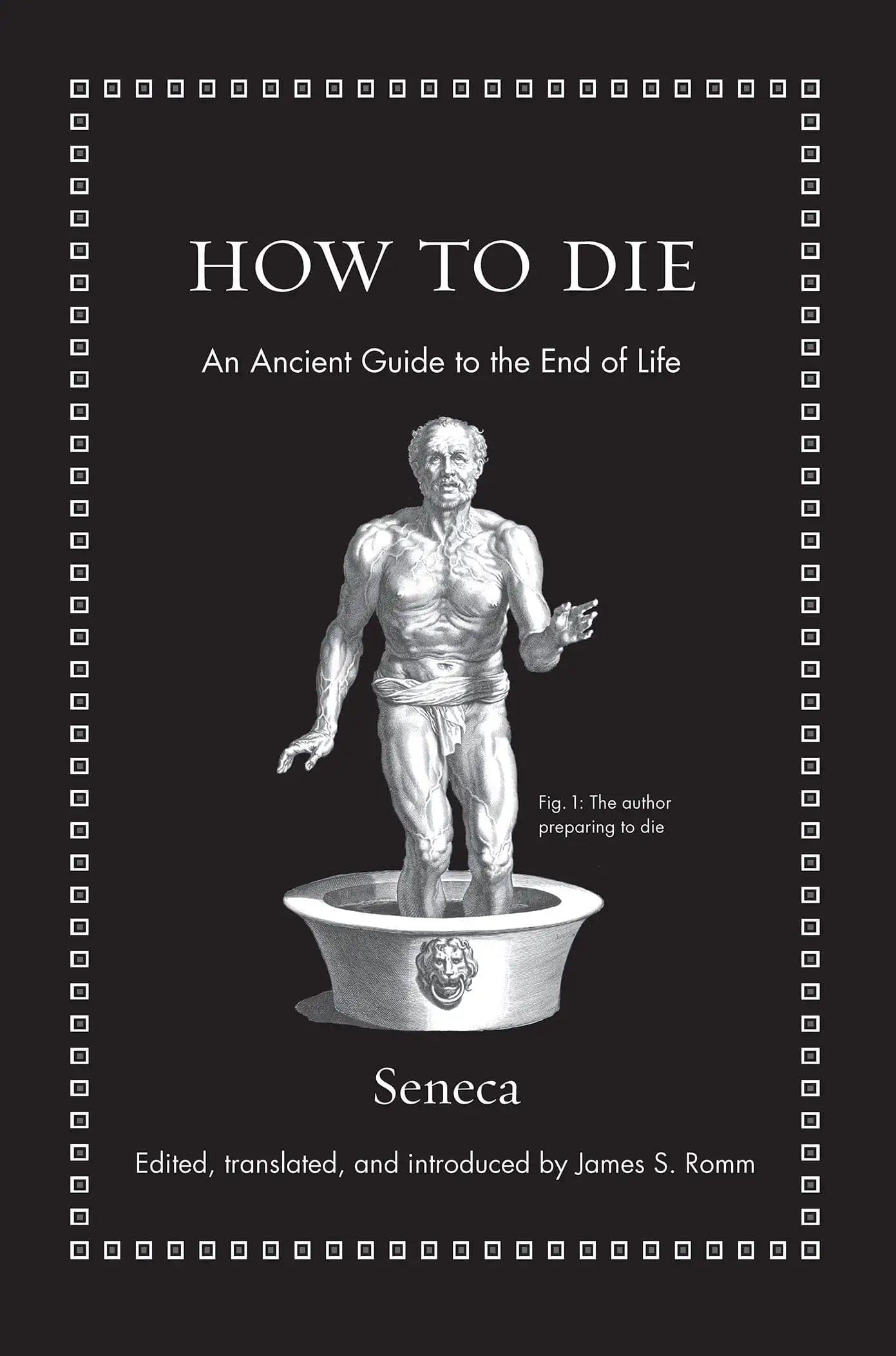 Princeton University Press Books > Art & Gifts > Novelties How to Die: An Ancient Guide to the End of Life - Hardcover 9780691175577 MC-24305