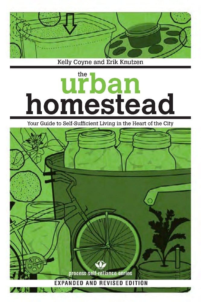 Process Books Urban Homestead: Your Guide to Self-Sufficient Living in the Heart of the City - Expanded & Revised Edition 9781934170106