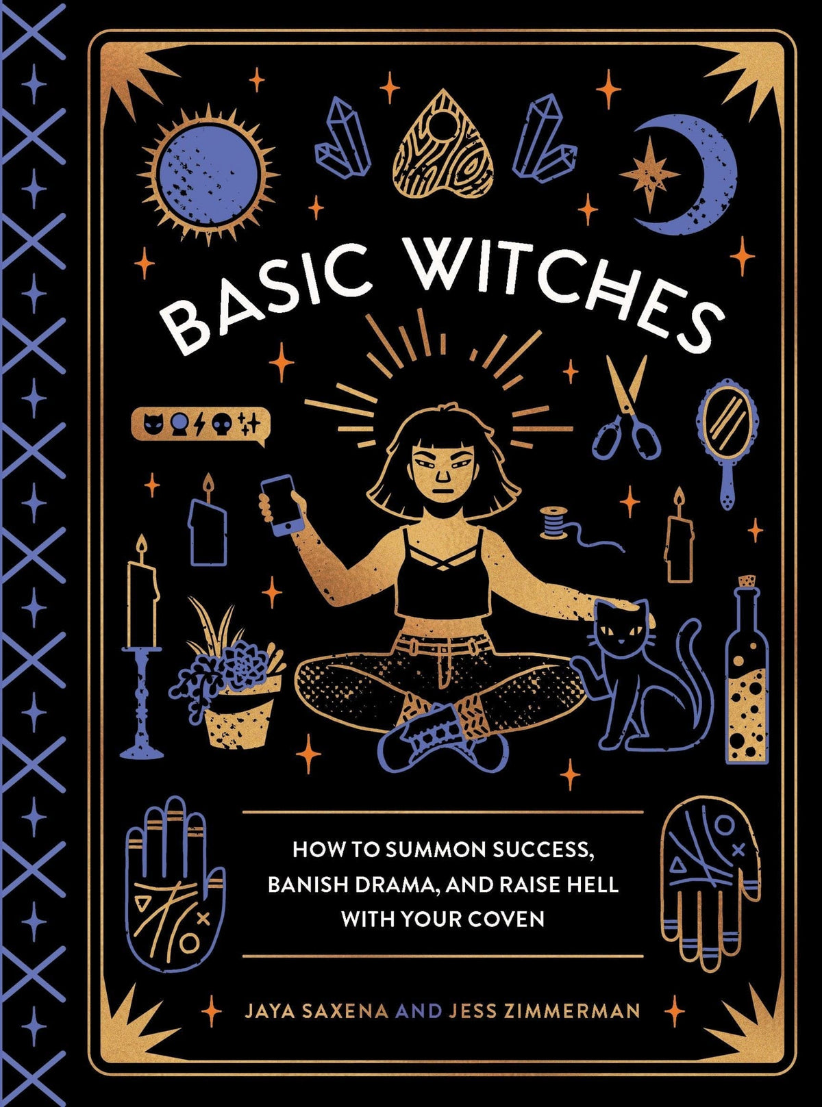 Basic Witches: How to Summon Success Banish Drama and Raise Hell with Your Coven HC - Third Eye
