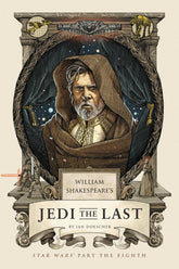 Quirk Books Books > Art & Gifts > Pop Culture William Shakespeare's Jedi the Last - Book 9781683690870 MC-24120