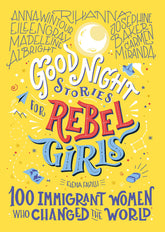 Good Night Stories for Rebel Girls Vol. 3: 100 Immigrant Women Who Changed the World HC - Third Eye