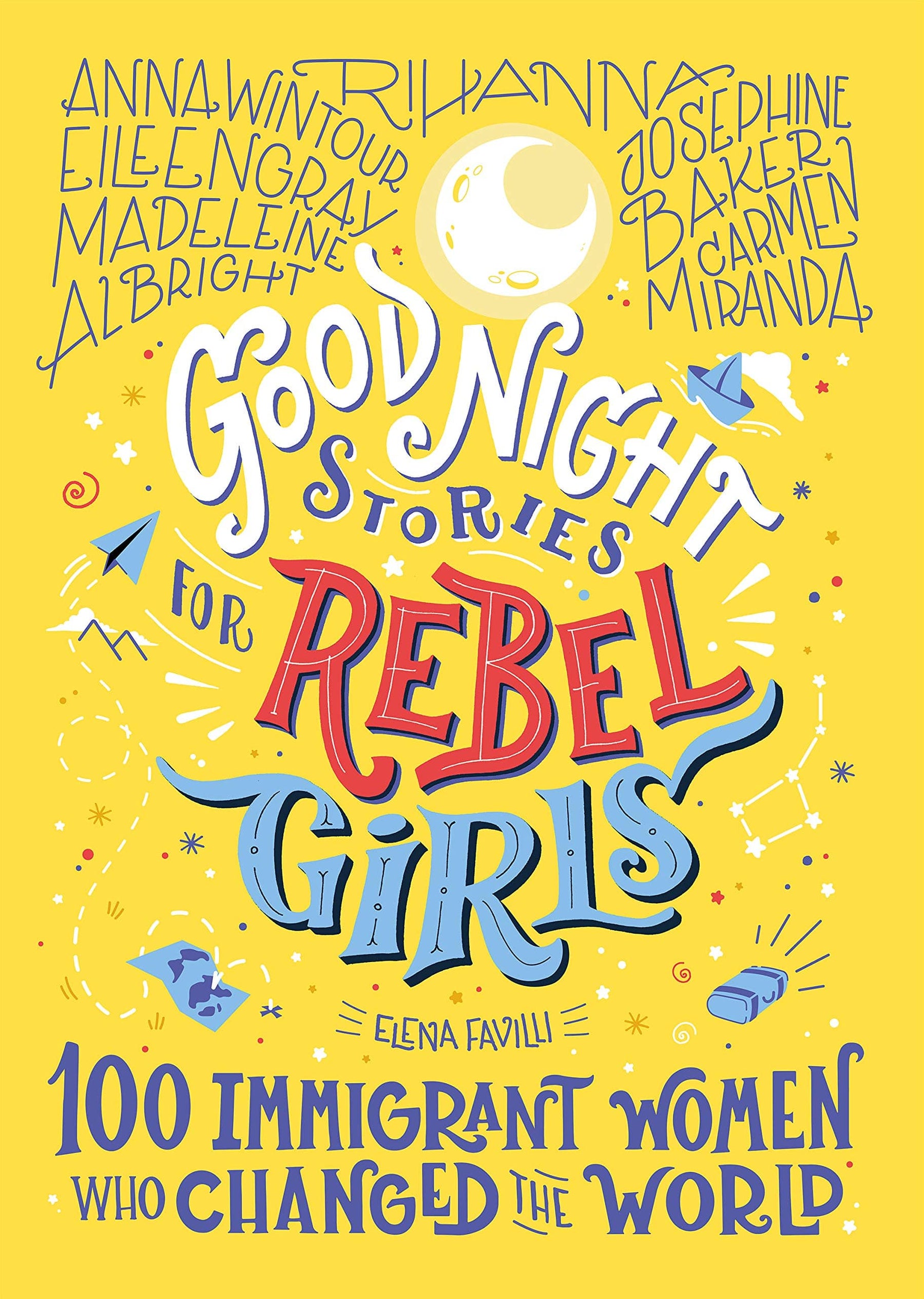 Good Night Stories for Rebel Girls Vol. 3: 100 Immigrant Women Who Changed the World HC - Third Eye
