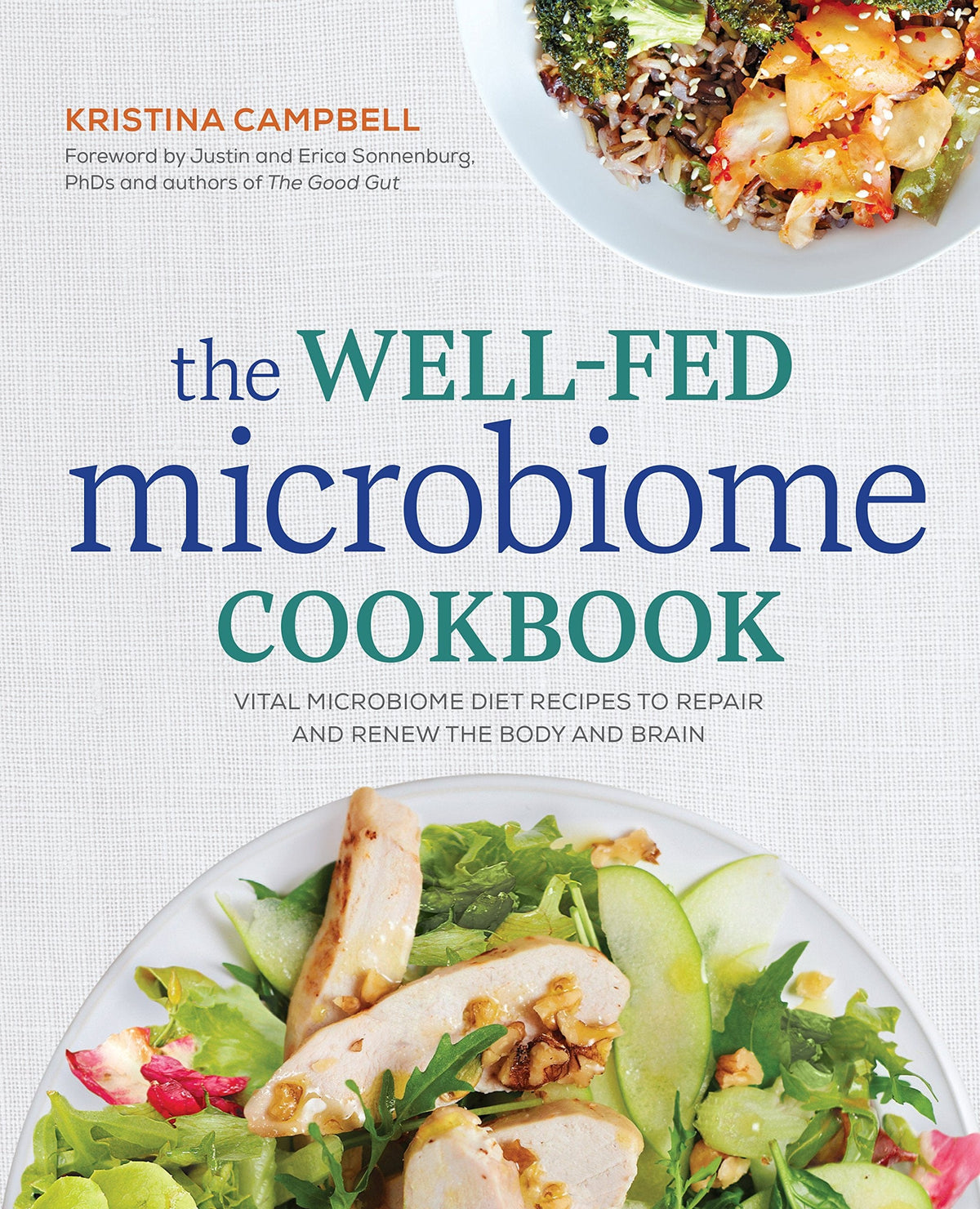 Rockridge Press Books Well-Fed Microbiome Cookbook: Vital Microbiome Diet Recipes to Repair and Renew the Body and Brain 9781623157364