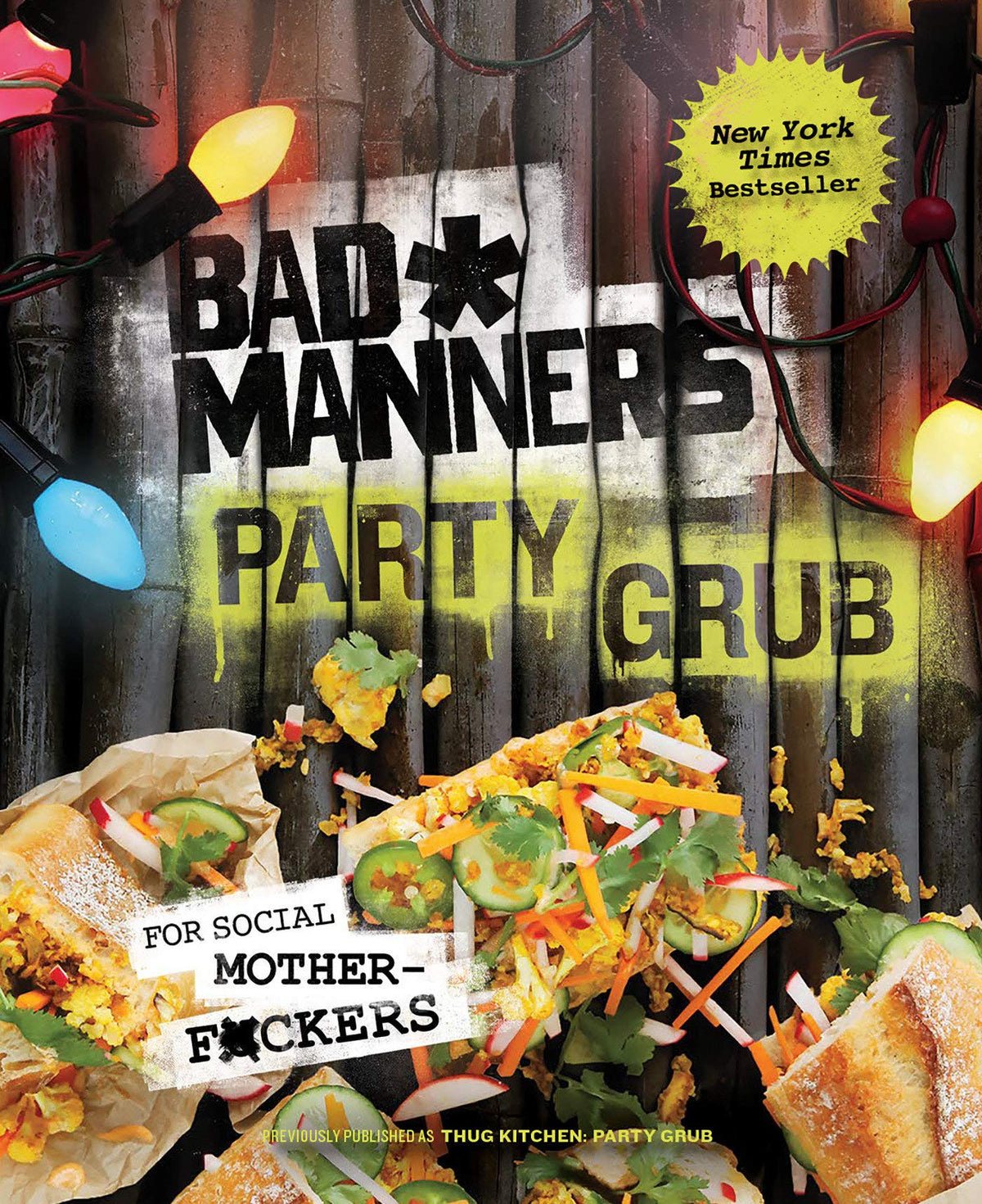 Rodale Books Books Bad Manners: Party Grub for Social Motherf*ckers - Vegan Cookbook HC 9780593233948