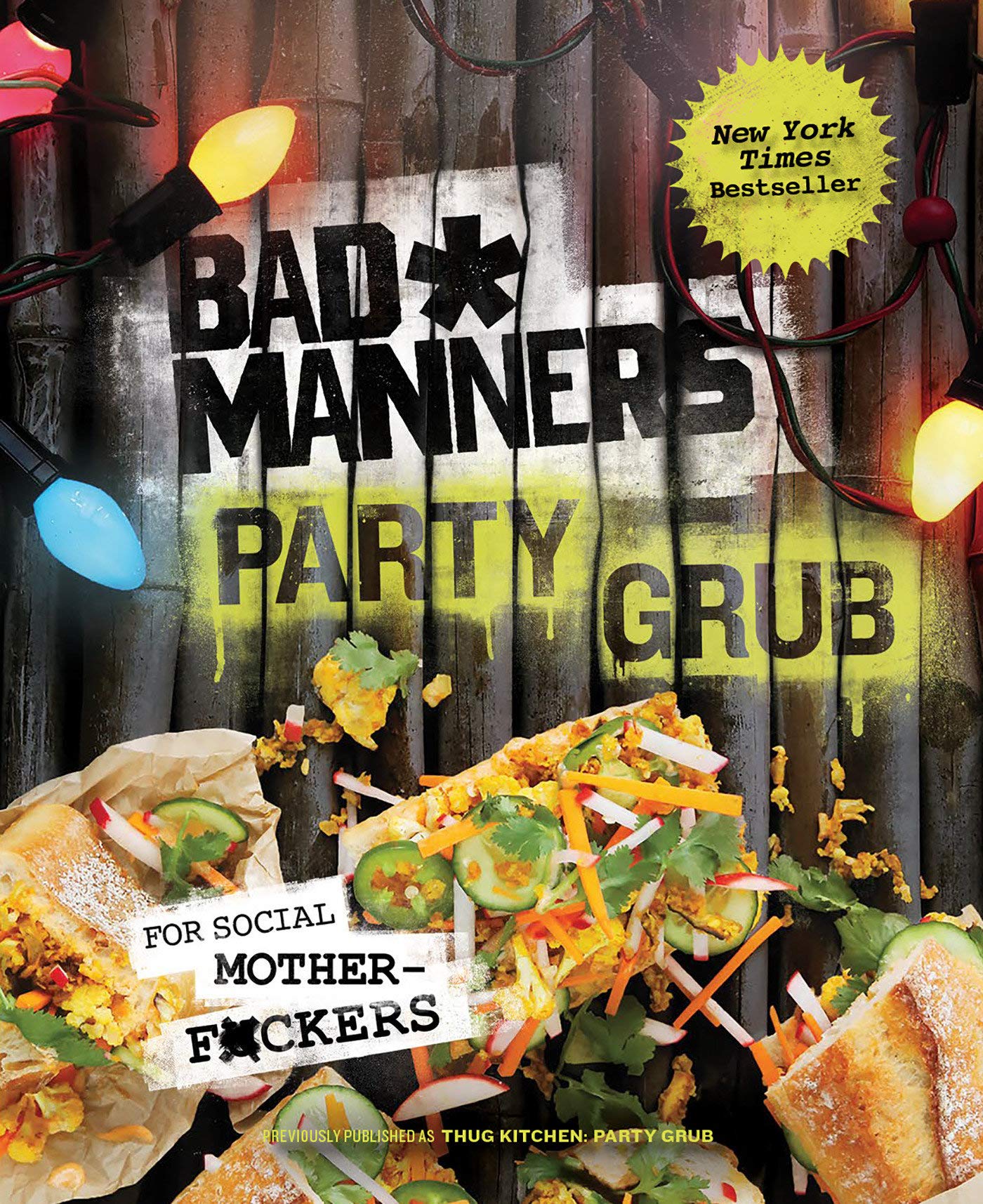 Rodale Books Books Bad Manners: Party Grub for Social Motherf*ckers - Vegan Cookbook HC 9780593233948