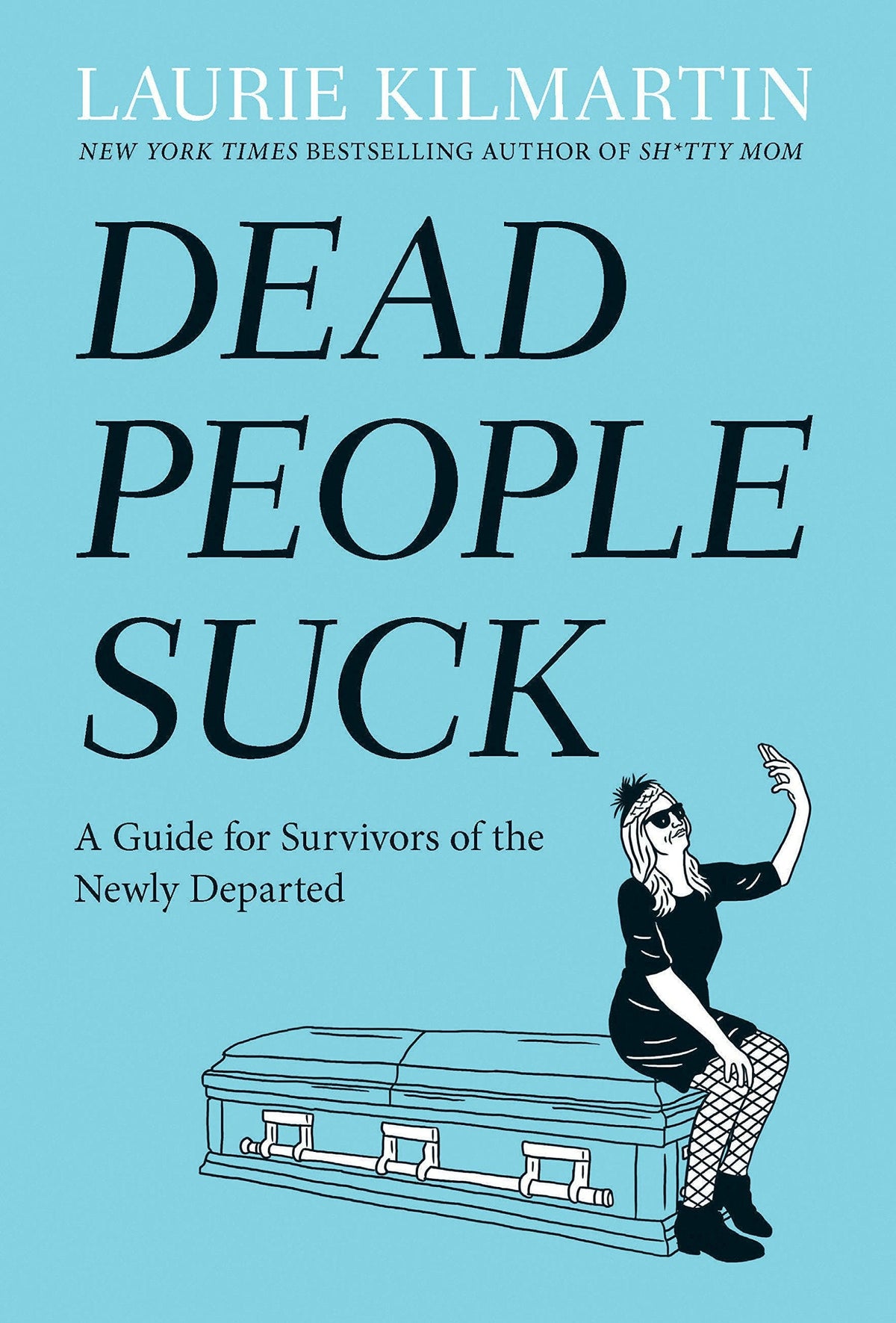 Rodale Books Books Dead People Suck: Guide for Survivors of the Newly Departed HC 9781635650006