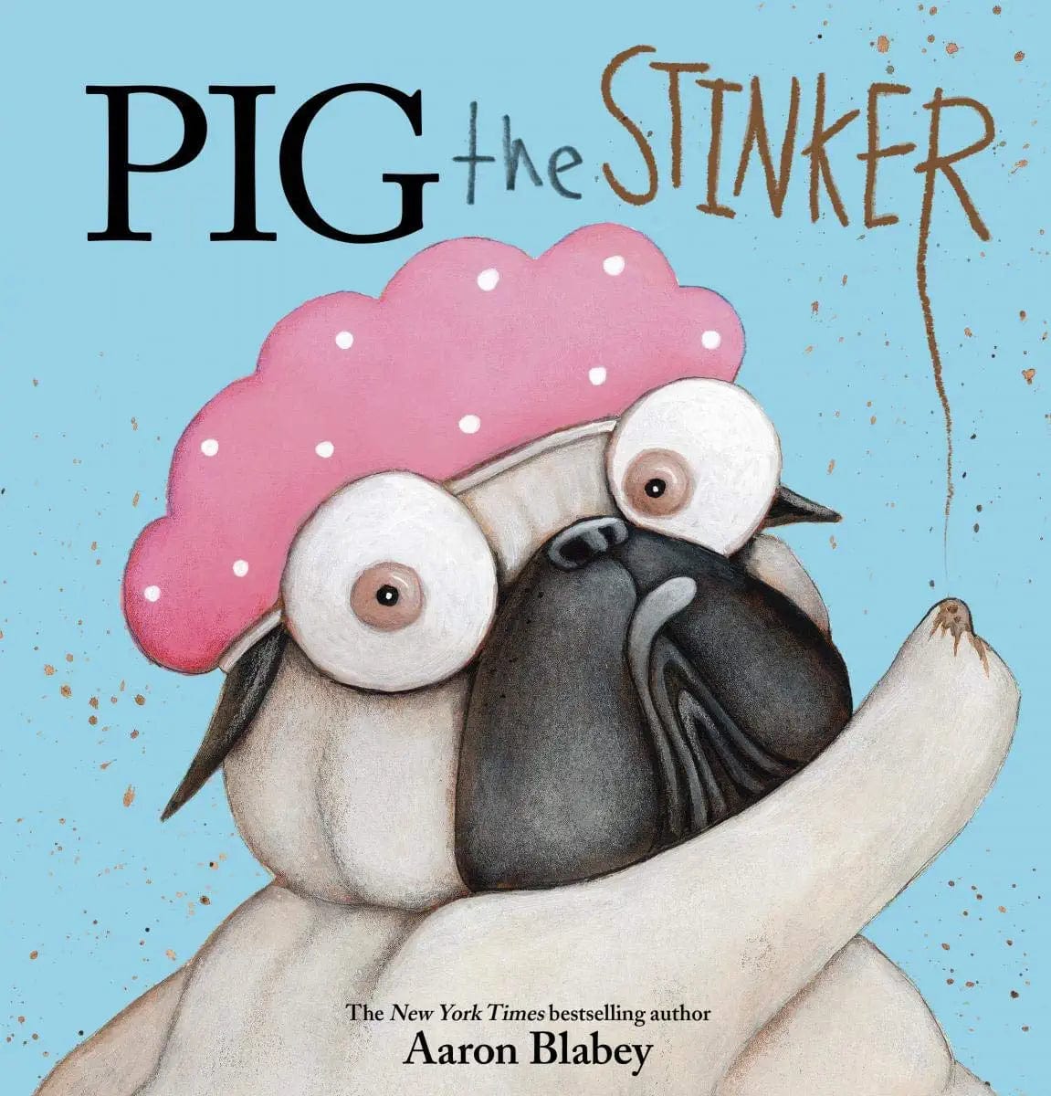 Pig the Pug: Pig the Stinker HC - Third Eye