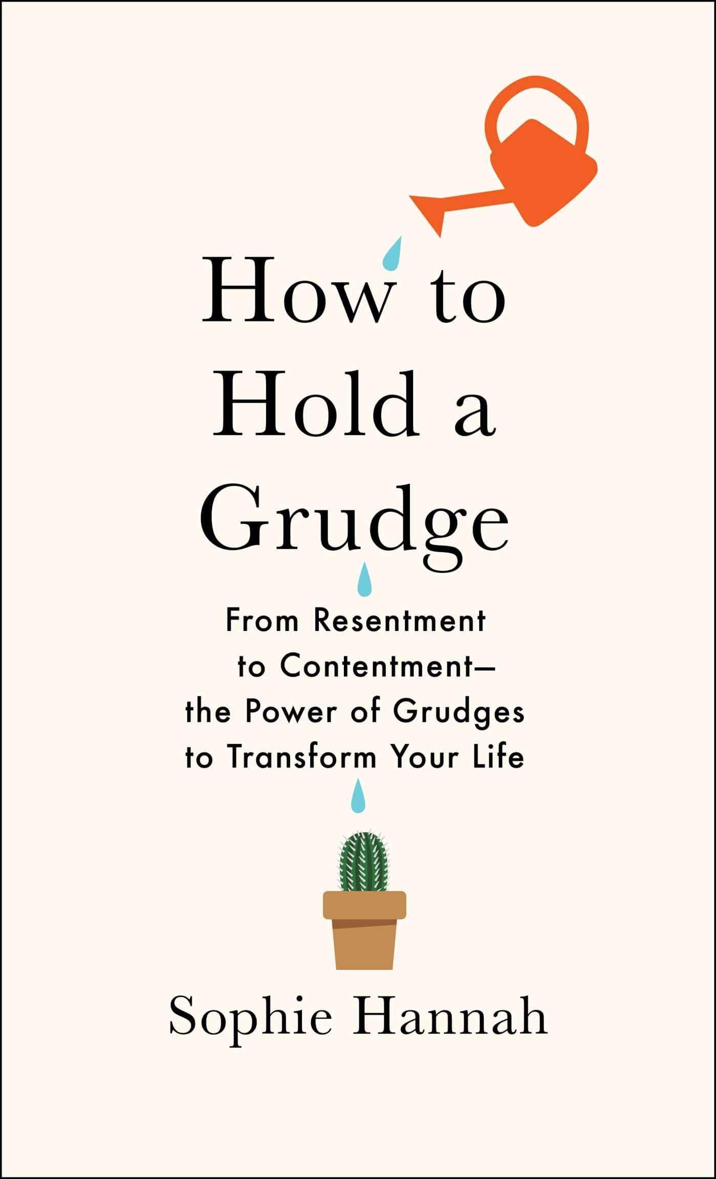 Scribner Books How to Hold a Grudge: From Resentment to Contentment HC 9781982111427