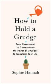 Scribner Books How to Hold a Grudge: From Resentment to Contentment HC 9781982111427