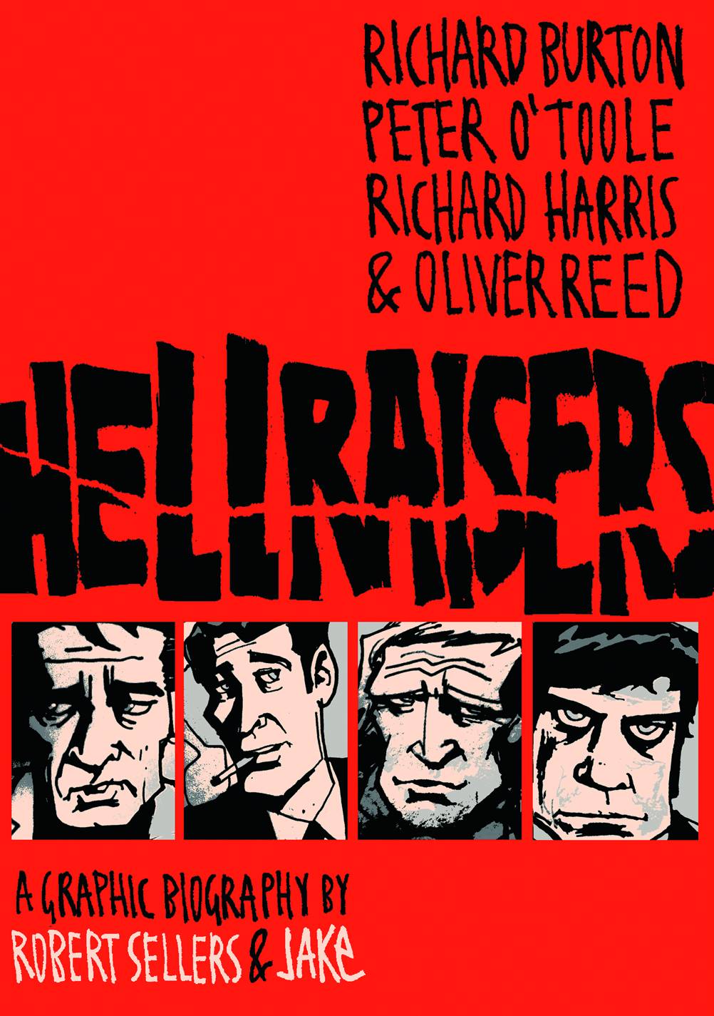 Hellraisers Graphic Biographies GN