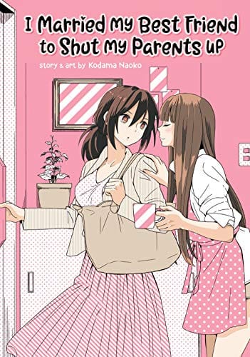 SEVEN SEAS ENTERTAINMENT Manga I Married My Best Friend To Shut Parents Up GN Vol 01 (MR) ( 9781642753288 MAR192317