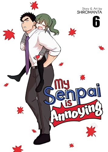 SEVEN SEAS ENTERTAINMENT Manga My Senpai Is Annoying GN Vol 06 9781648273513 SEP212110