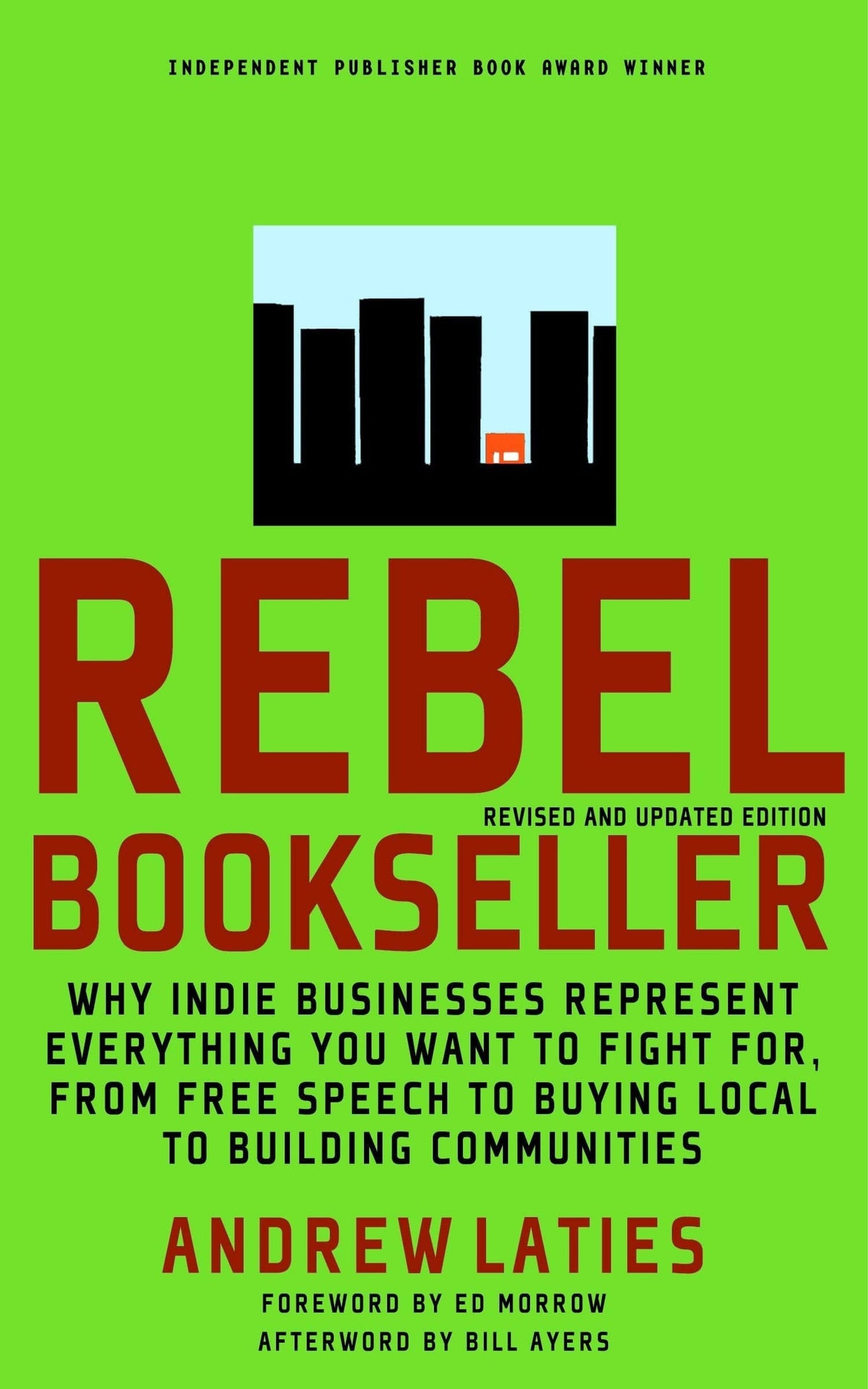 Rebel Bookseller - Why Indie Bookstores Represent Everything You Want to Fight for... by Andrew Laties - Third Eye