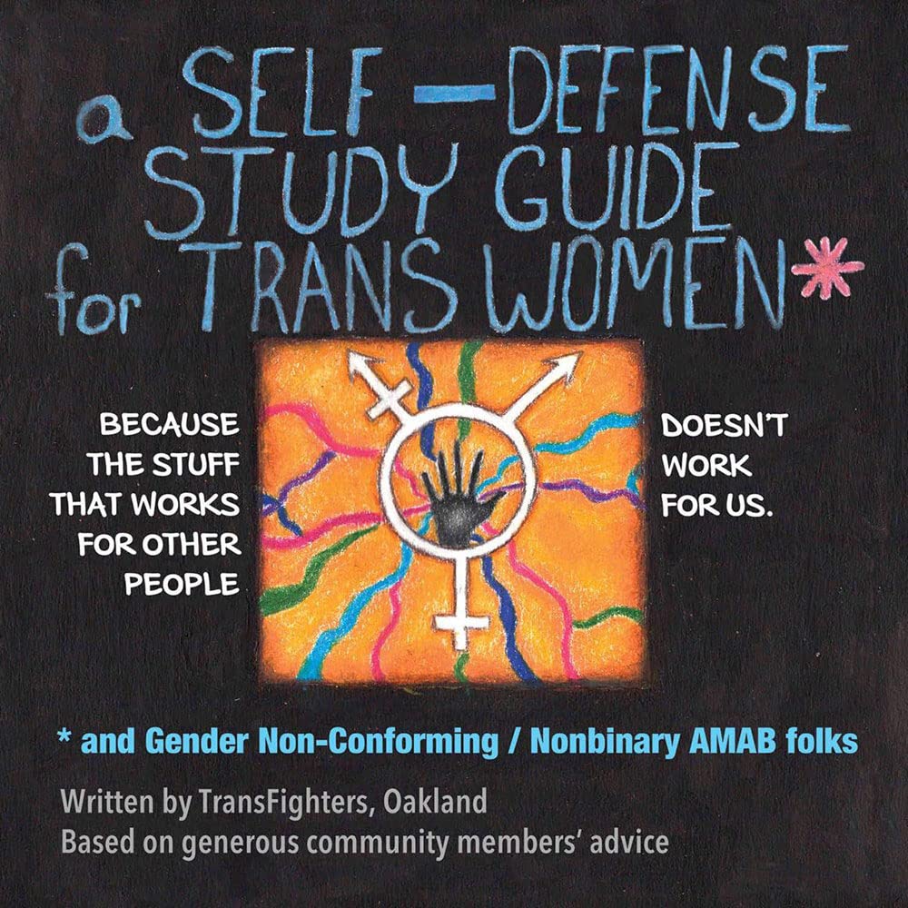 Silver Sprocket Books Self-Defense Study Guide for Trans Women and Gender Non-Conforming/Nonbinary AMAB Folks 9781945509759 JUN221898