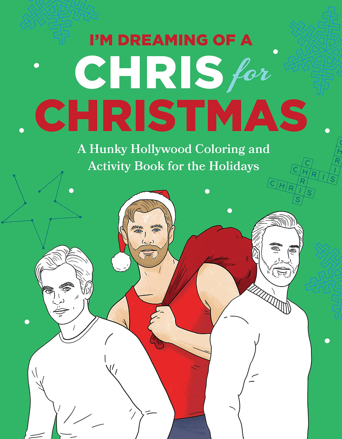 Smart Pop Books > Activity Books I'm Dreaming of a Chris for Christmas - Holiday Hollywood Hunk Coloring and Activity Book 9781637740200