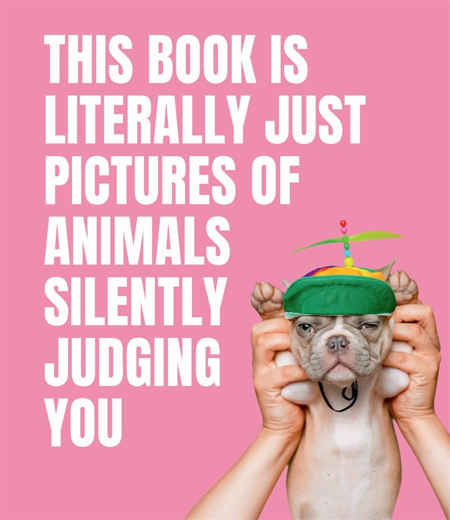 This Book is Literally Just Pictures of Animals Silently Judging You HC - Third Eye