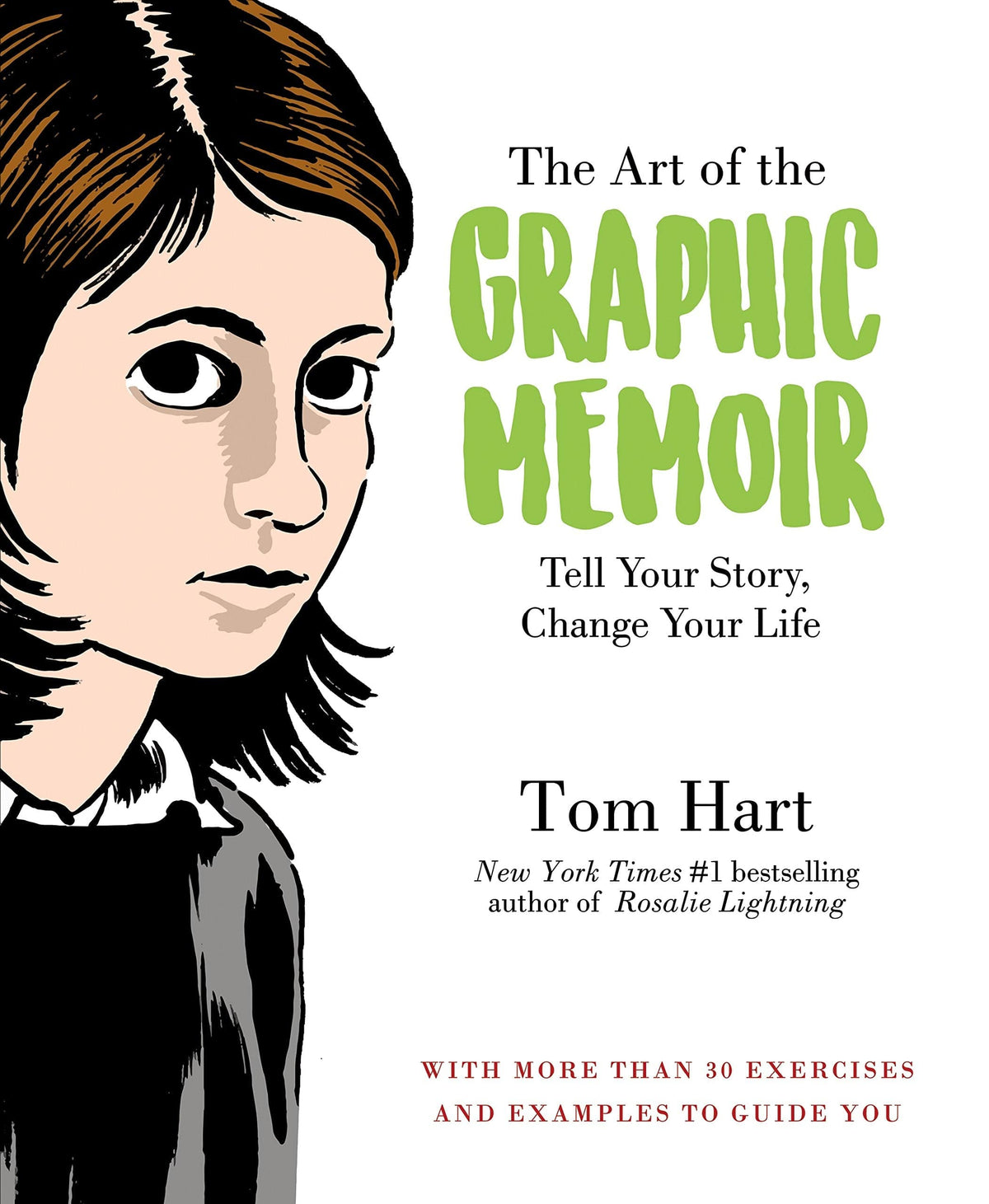 St. Martin's Books Art of the Graphic Memoir: Tell Your Story Change Your Life 9781250113344