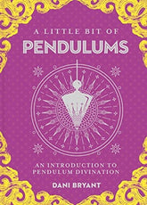 Sterling Ethos Books A Little Bit of Pendulums: An Introduction to Pendulum Divination 9781454933885