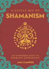 Sterling Ethos Books Little Bit of Shamanism: Introduction to Shamanic Journeying HC 9781454933755