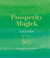 Sterling Ethos Books Prosperity Magick: Spells for Wealth (Volume 3) 9781454936787