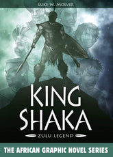 STORY PRESS AFRICA Graphic Novel King Shaka Zulu Legend GN 9781946498908 JUL192209