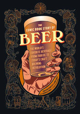TEN SPEED PRESS Graphic Novel Comic Book Story Of Beer GN 9781607746355 AUG151702