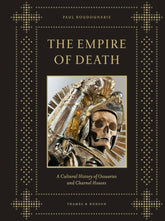 Thames & Hudson Books Empire of Death: Cultural History of Ossuaries and Charnel Houses HC 9780500251782