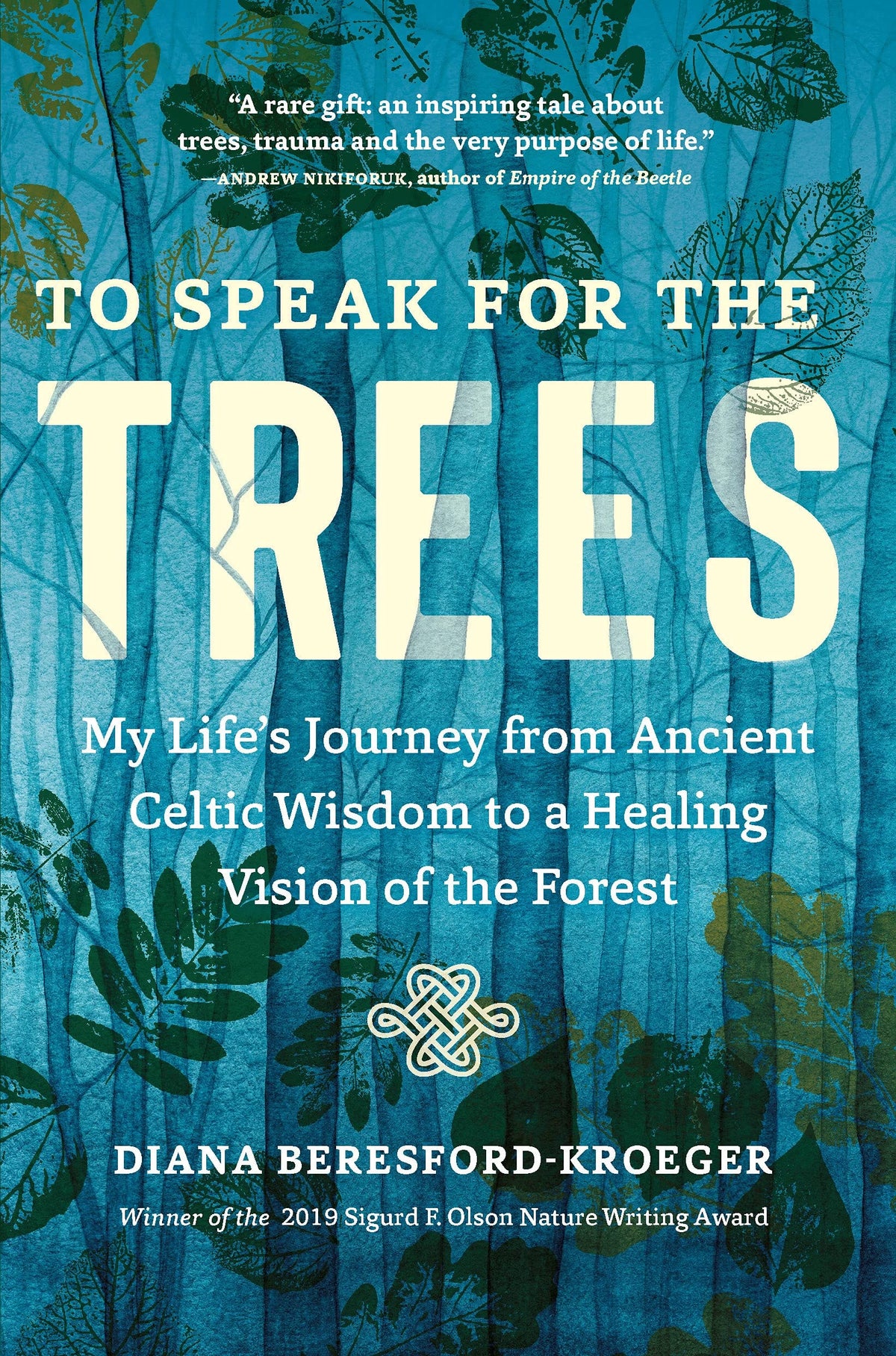 Timber Press Books To Speak for the Trees: My Life's Journey from Ancient Celtic Wisdom to a Healing Vision of the Forest 9781643261324
